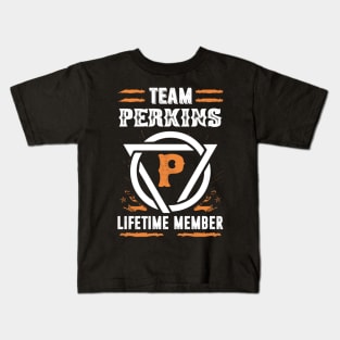 Team Perkins Lifetime Member Gift T-shirt Surname Last Name Kids T-Shirt